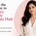What Is the Best Way to Remove Female Intimate Hair Safely?