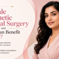 What Is Female Cosmetic Genital Surgery and Who Can Benefit From It?